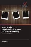 Koncepcje psychoanalityczne Jacquesa Derridy