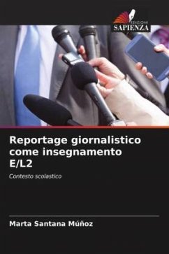 Reportage giornalistico come insegnamento E/L2 - Santana Múñoz, Marta