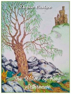 The Willow of King Arthrenwe