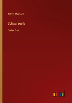 Schwarzgelb - Meißner, Alfred