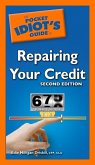 The Pocket Idiot's Guide to Repairing Your Credit, 2nd Edition (eBook, ePUB)