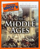 The Complete Idiot's Guide to the Middle Ages (eBook, ePUB)
