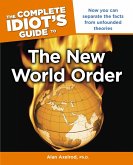 The Complete Idiot's Guide to the New World Order (eBook, ePUB)