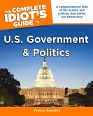 The Complete Idiot's Guide to U.S. Government and Politics (eBook, ePUB)