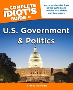 The Complete Idiot's Guide to U.S. Government and Politics (eBook, ePUB) - Scardino, Franco