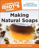 The Complete Idiot's Guide to Making Natural Soaps (eBook, ePUB)