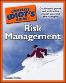 The Complete Idiot's Guide to Risk Management (eBook, ePUB)