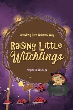 Raising Little Witchlings (eBook, ePUB) - Wilson, Amanda