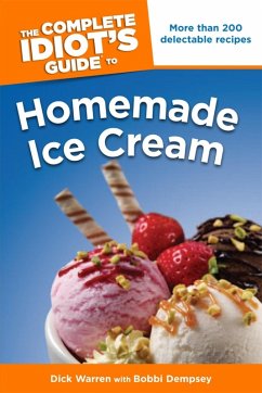 The Complete Idiot's Guide to Homemade Ice Cream (eBook, ePUB) - Dempsey, Bobbi; Warren, Dick