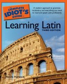 The Complete Idiot's Guide to Learning Latin, 3rd Edition (eBook, ePUB)