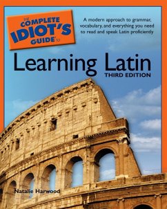 The Complete Idiot's Guide to Learning Latin, 3rd Edition (eBook, ePUB) - Harwood, Natalie