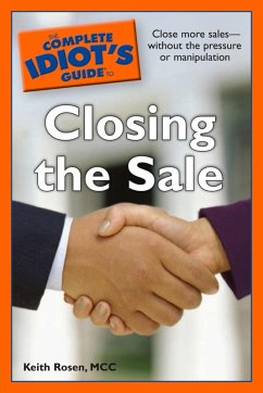 The Complete Idiot's Guide to Closing the Sale (eBook, ePUB) - Rosen, Keith