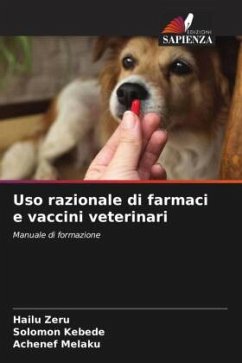 Uso razionale di farmaci e vaccini veterinari - Zeru, Hailu;Kebede, Solomon;Melaku, Achenef