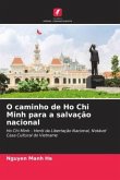 O caminho de Ho Chi Minh para a salvação nacional