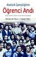 Atatürk Gencliginin Ögrenci Andi - Ali Okur, Ekmel; Mert, Yüksel