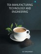 TEA MANUFACTURING TECHNOLOGY AND... - Bild 1