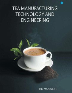 TEA MANUFACTURING TECHNOLOGY AND ENGINEERING - Kumar, Mazumderranjit