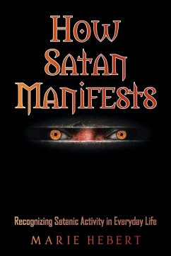 How Satan Manifests - Hebert, Marie