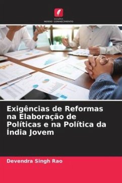 Exigências de Reformas na Elaboração de Políticas e na Política da Índia Jovem - Rao, Devendra Singh