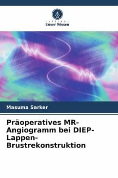 Präoperatives MR-Angiogramm bei DIEP-Lappen-Brustrekonstruktion - Sarker, Masuma