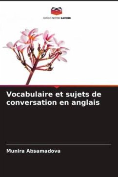 Vocabulaire et sujets de conversation en anglais - Absamadova, Munira