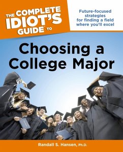 The Complete Idiot's Guide to Choosing a College Major (eBook, ePUB) - Hansen, Randall S.
