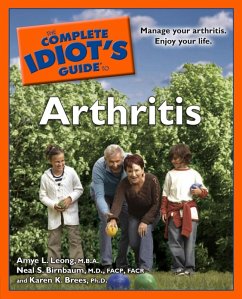 The Complete Idiot's Guide to Arthritis (eBook, ePUB) - Leong, Amye L.; Brees, Karen K.; Birnbaum, Neal S.