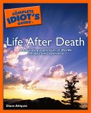 The Complete Idiot's Guide to Life After Death (eBook, ePUB)
