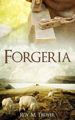 Forgeria (The Forge Series, #1) (eBook, ePUB) - Troyer, Roy