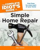 The Complete Idiot's Guide to Simple Home Repair (eBook, ePUB)