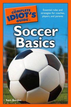 The Complete Idiot's Guide to Soccer Basics (eBook, ePUB) - Borden, Sam