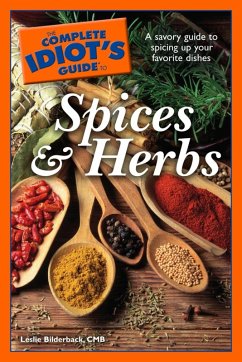 The Complete Idiot's Guide to Spices and Herbs (eBook, ePUB) - Bilderback, Leslie