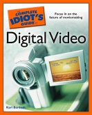 The Complete Idiot's Guide to Digital Video (eBook, ePUB)