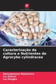 Caracterização da cultura e Nutrientes de Agrocybe cylindracea