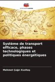 Système de transport efficace, phases technologiques et politiques énergétiques
