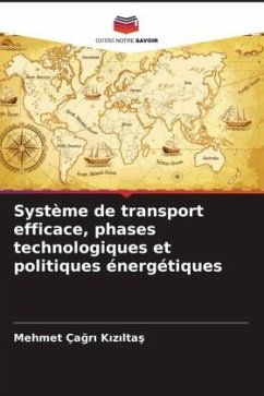 Système de transport efficace, phases technologiques et politiques énergétiques - Kiziltas, Mehmet Çagri