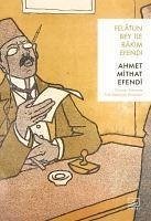 Felatun Bey ile Rakim Efendi - Mithat Efendi, Ahmet