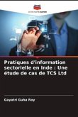 Pratiques d'information sectorielle en Inde : Une étude de cas de TCS Ltd