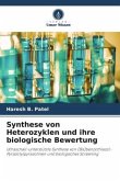 Synthese von Heterozyklen und ihre biologische Bewertung
