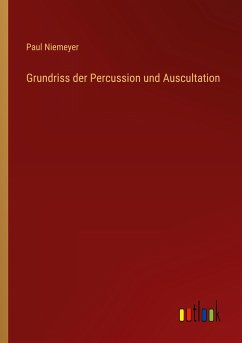 Grundriss der Percussion und Auscultation - Niemeyer, Paul