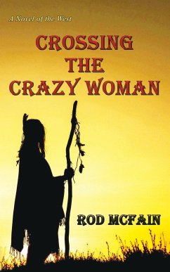 Crossing the Crazy Woman - McFain, Rod