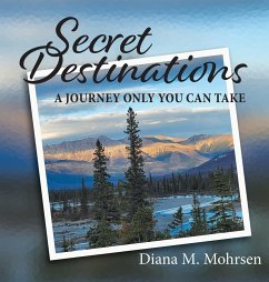 Secret Destinations - Mohrsen, Diana M.