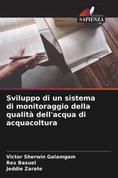 Sviluppo di un sistema di monitoraggio della qualità dell'acqua di acquacoltura - Galamgam, Victor Sherwin;Basuel, Rex;Zarate, Jeddie