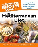 The Complete Idiot's Guide to the Mediterranean Diet (eBook, ePUB)