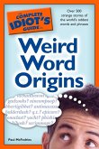 The Complete Idiot's Guide to Weird Word Origins (eBook, ePUB)