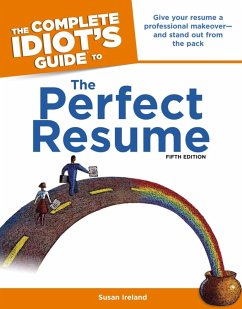 The Complete Idiot's Guide to the Perfect Resume, 5th Edition (eBook, ePUB) - Ireland, Susan