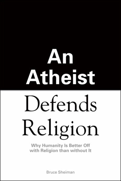 An Athiest Defends Religion (eBook, ePUB) An Athiest Defends Religion (eBook, ePUB)