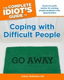 The Complete Idiot's Guide to Coping with Difficult People (eBook, ePUB)