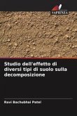 Studio dell'effetto di diversi tipi di suolo sulla decomposizione