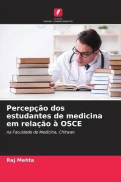 Percepção dos estudantes de medicina em relação à OSCE - Mehta, Raj